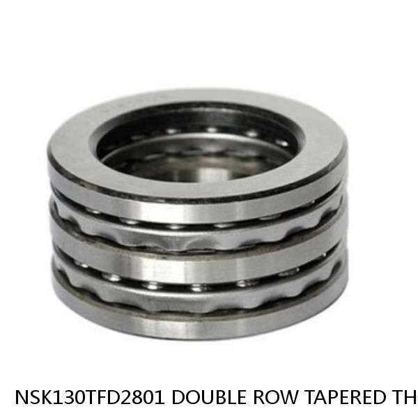 NSK130TFD2801 DOUBLE ROW TAPERED THRUST ROLLER BEARINGS #1 image